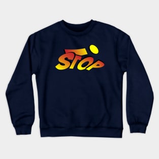 Stop! 3D art graphic Crewneck Sweatshirt